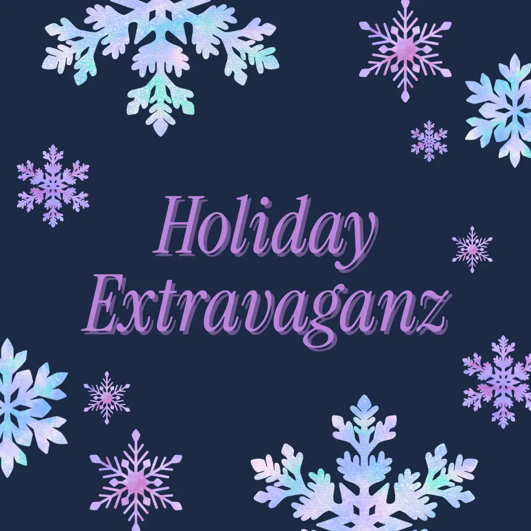 2025 holiday extravaganz