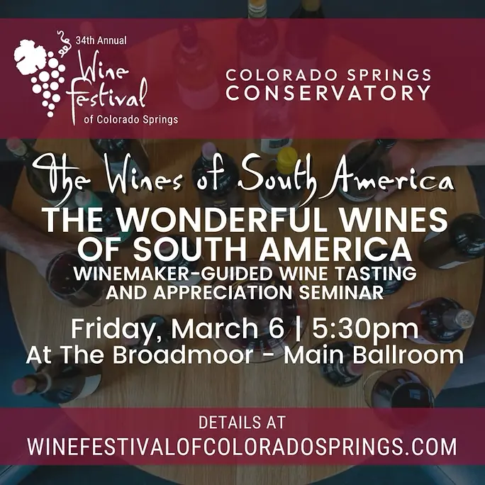 The Wonderful Wines of South America at the 2026 Colorado Springs Wine Festival